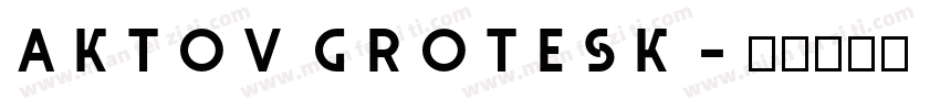 aktov grotesk字体转换